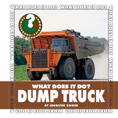What Does It Do? Dump Truck book cover