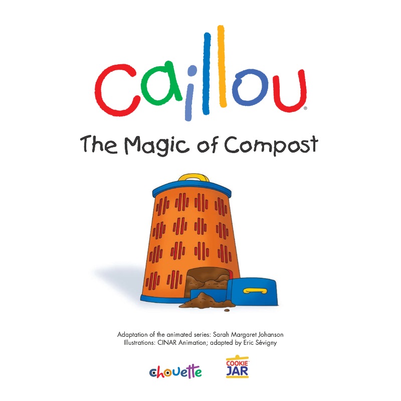 Caillou: The Magic of Compost book cover