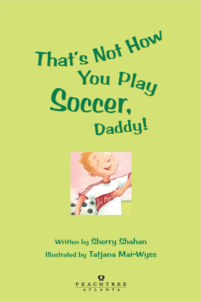 That's Not How You Play Soccer, Daddy! book cover