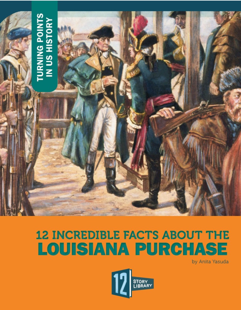 12 Incredible Facts About The Louisiana Purchase book cover