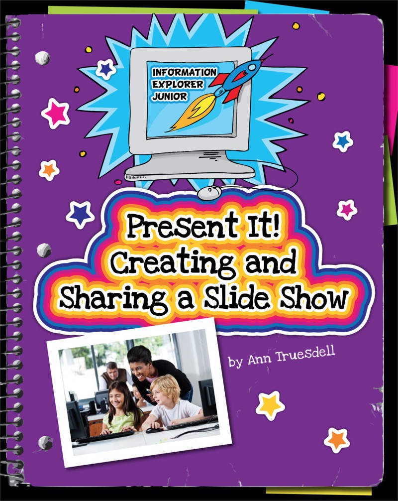 Present It! Creating and Sharing a Slide Show book cover