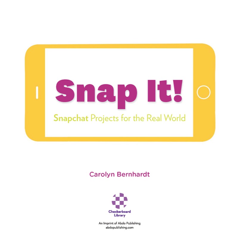Snap It!: Snapchat Projects for the Real World book cover