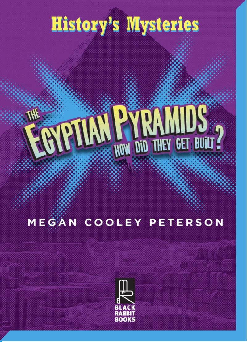 The Egyptian Pyramids: How Did They Get Built? book cover