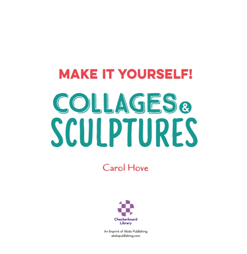 Make It Yourself! Collages & Sculptures book cover