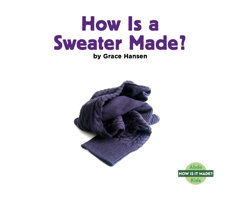How Is a Sweater Made? book cover