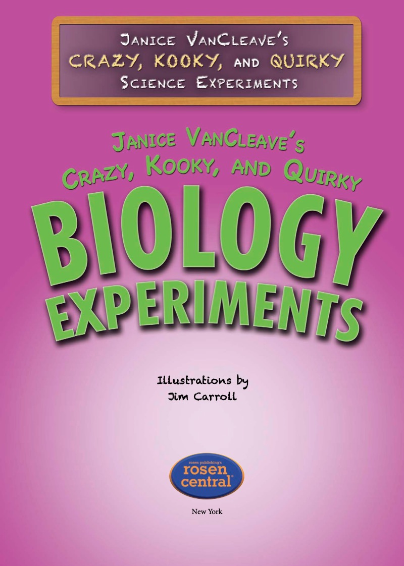 Janice VanCleave’s Crazy, Kooky, and Quirky Biology Experiments book cover
