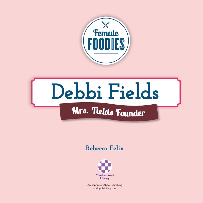 Debbi Fields: Mrs. Fields Founder book cover