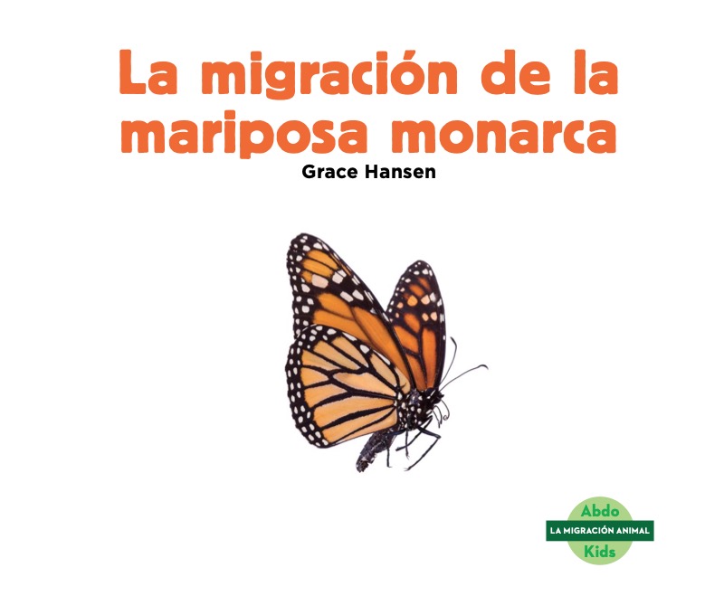 La migración de la mariposa monarca book cover