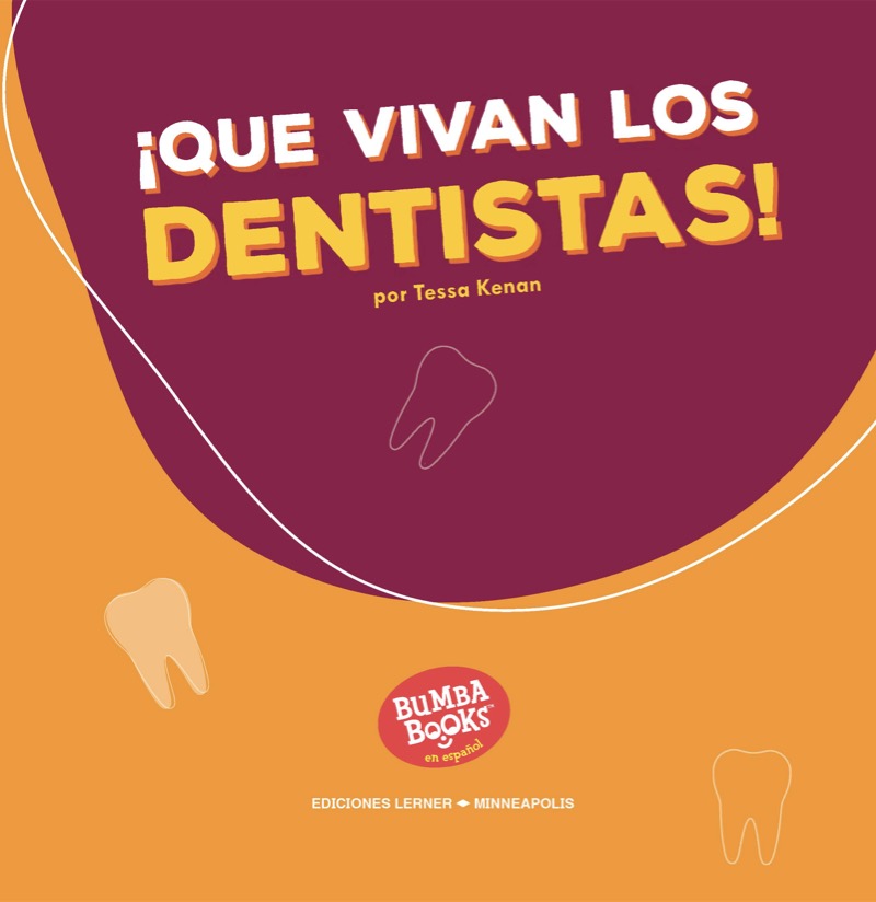 ¡Que vivan los dentistas! (Hooray for Dentists!) book cover