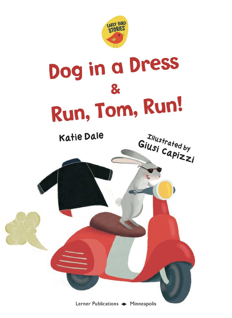 Dog in a Dress & Run, Tom, Run! book cover