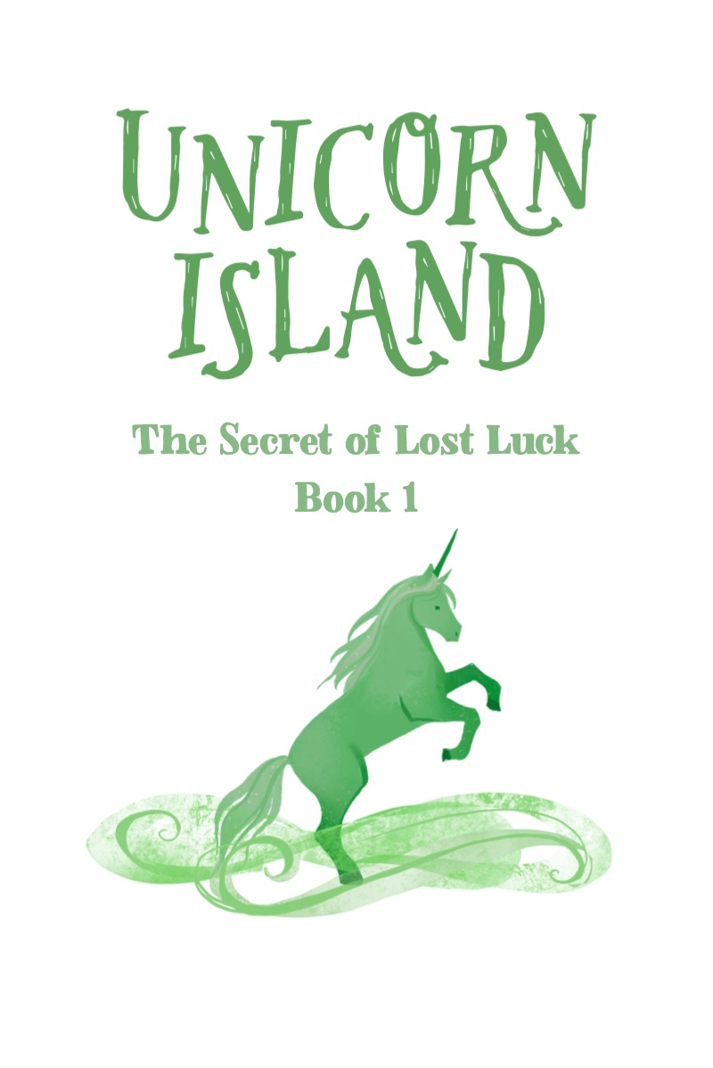 Unicorn Island Book 1: The Secret of Lost Luck — page 1