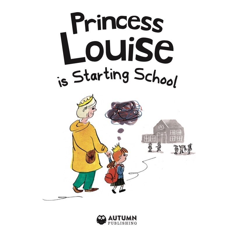 Princess Louise is Starting School book cover