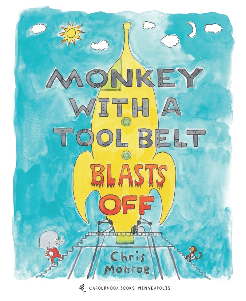 Monkey with A Tool Belt Blasts Off book cover