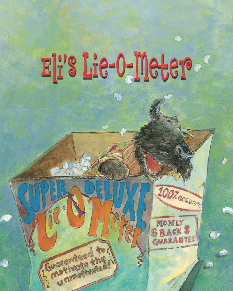 Eli's Lie-O-Meter: A Story About Telling the Truth book cover