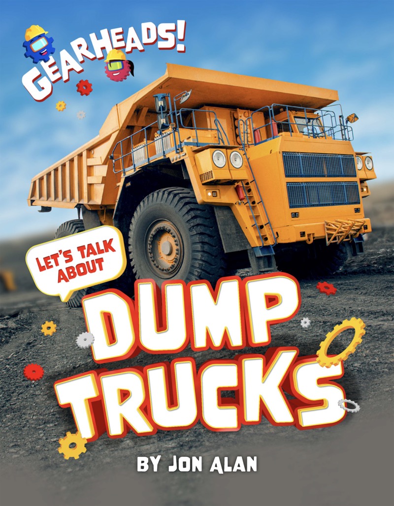 Gearheads!: Let's Talk About Dump Trucks book cover
