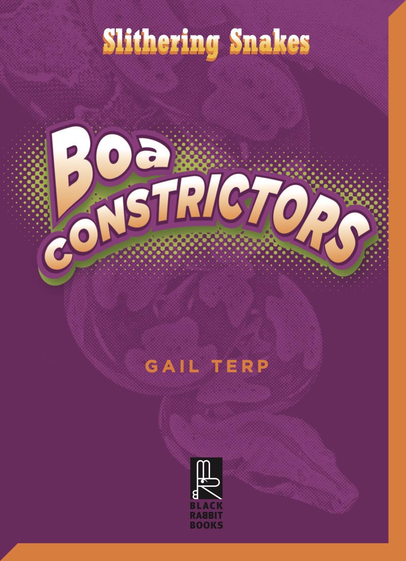 Slithering Snakes: Boa Constrictors book cover