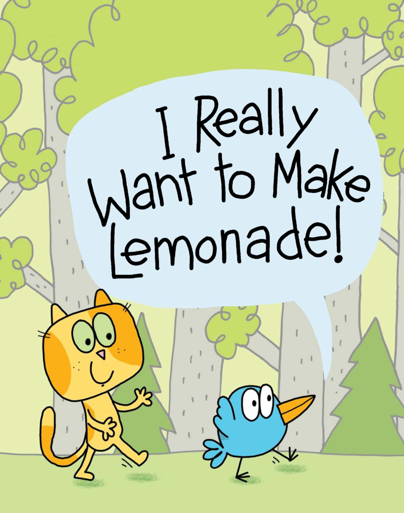 I Really Want to Make Lemonade!: A Really Bird Story book cover