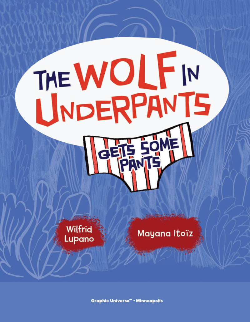 The Wolf in Underpants Gets Some Pants book cover