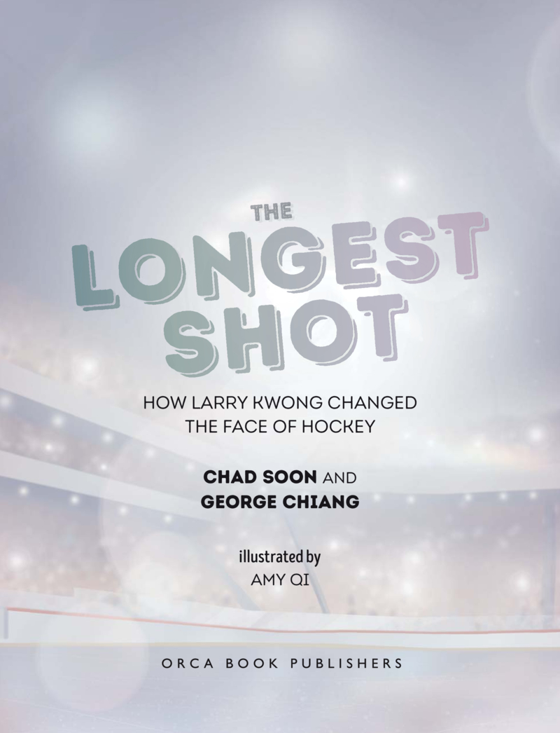 The Longest Shot: How Larry Kwong Changed the Face of Hockey book cover
