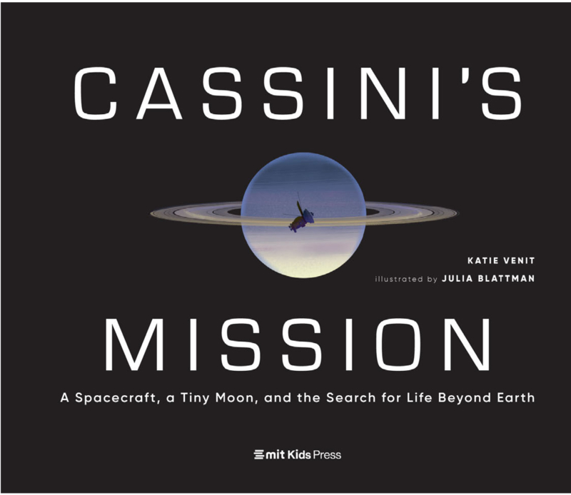 Cassini’s Mission: A Spacecraft, a Tiny Moon, and the Search for Life Beyond Earth book cover