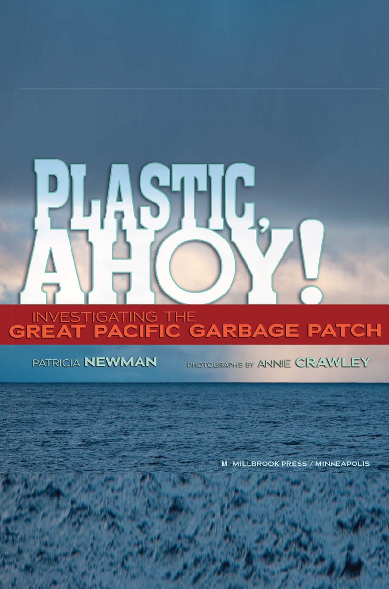 Plastic, Ahoy!: Investigating the Great Pacific Garbage Patch book cover