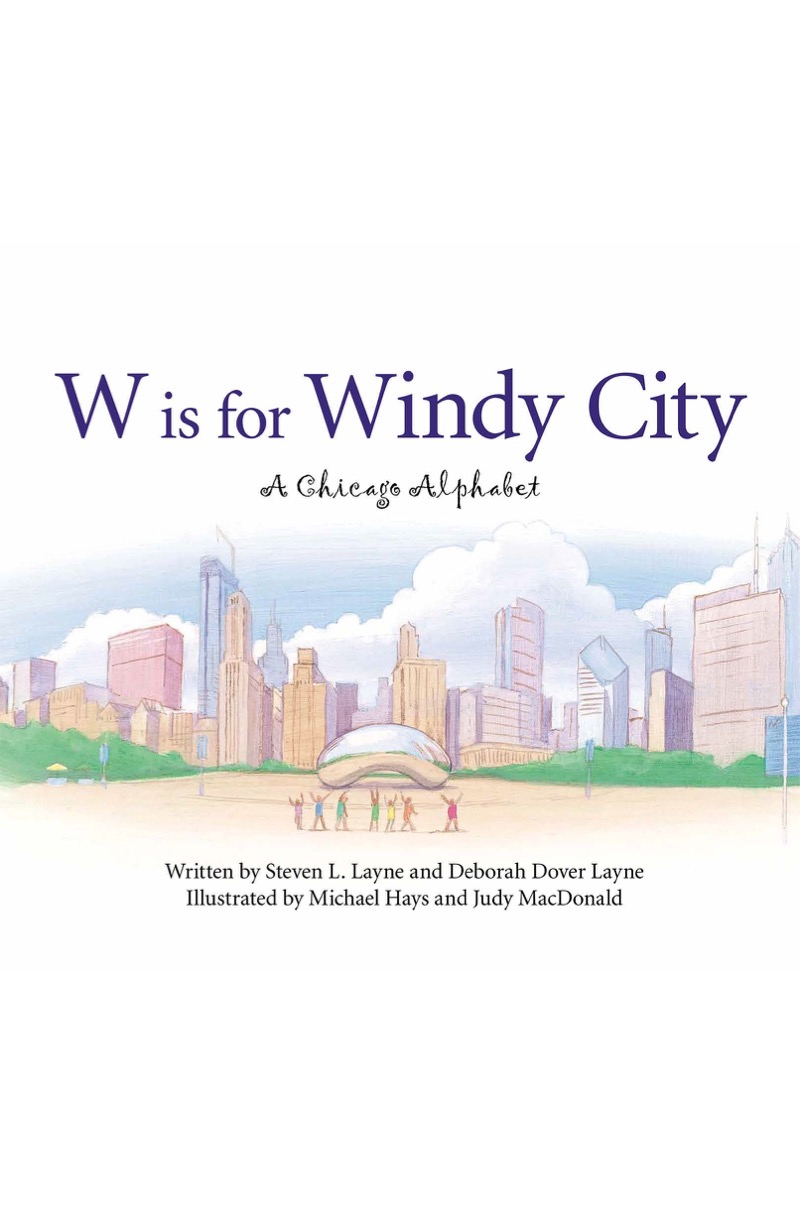 W is for Windy City: A Chicago Alphabet book cover