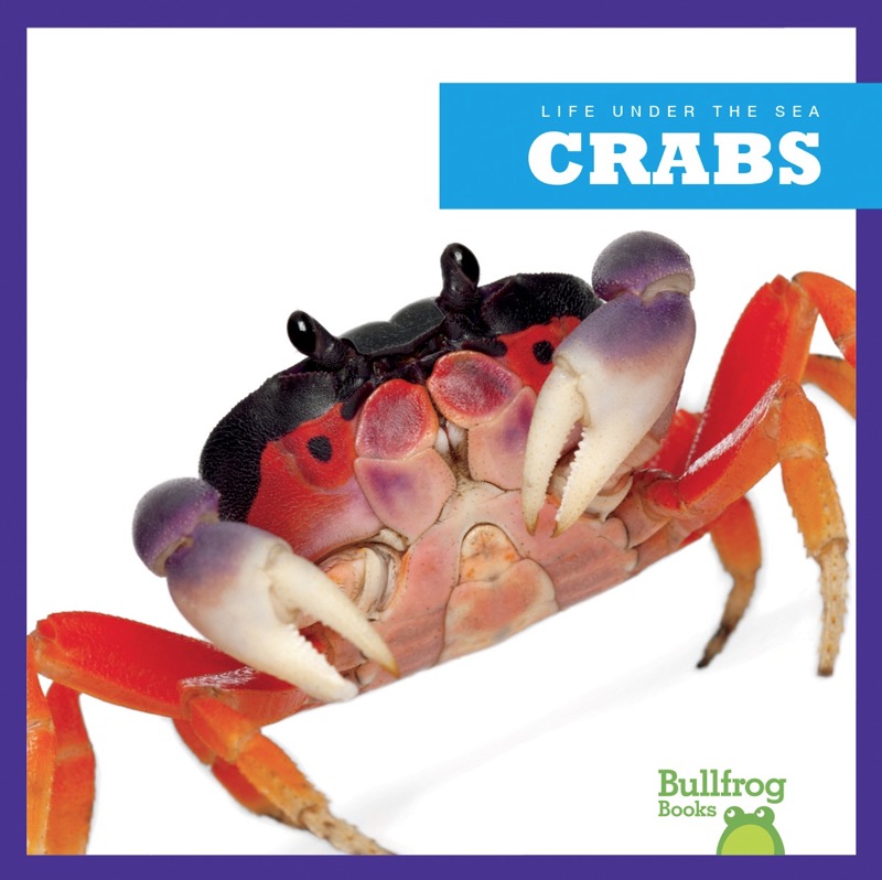 Life Under The Sea: Crabs book cover