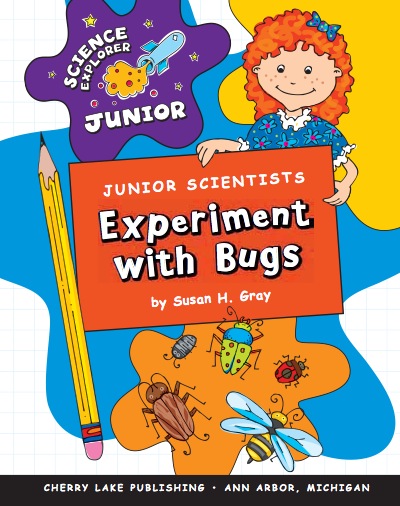 Junior Scientists: Experiment With Bugs book cover