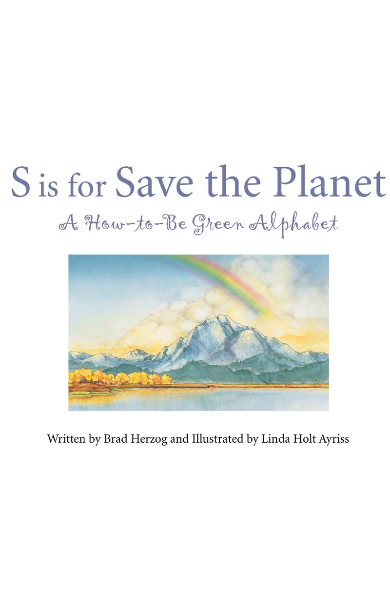 S is for Save the Planet: A How-To-Be Green Alphabet book cover