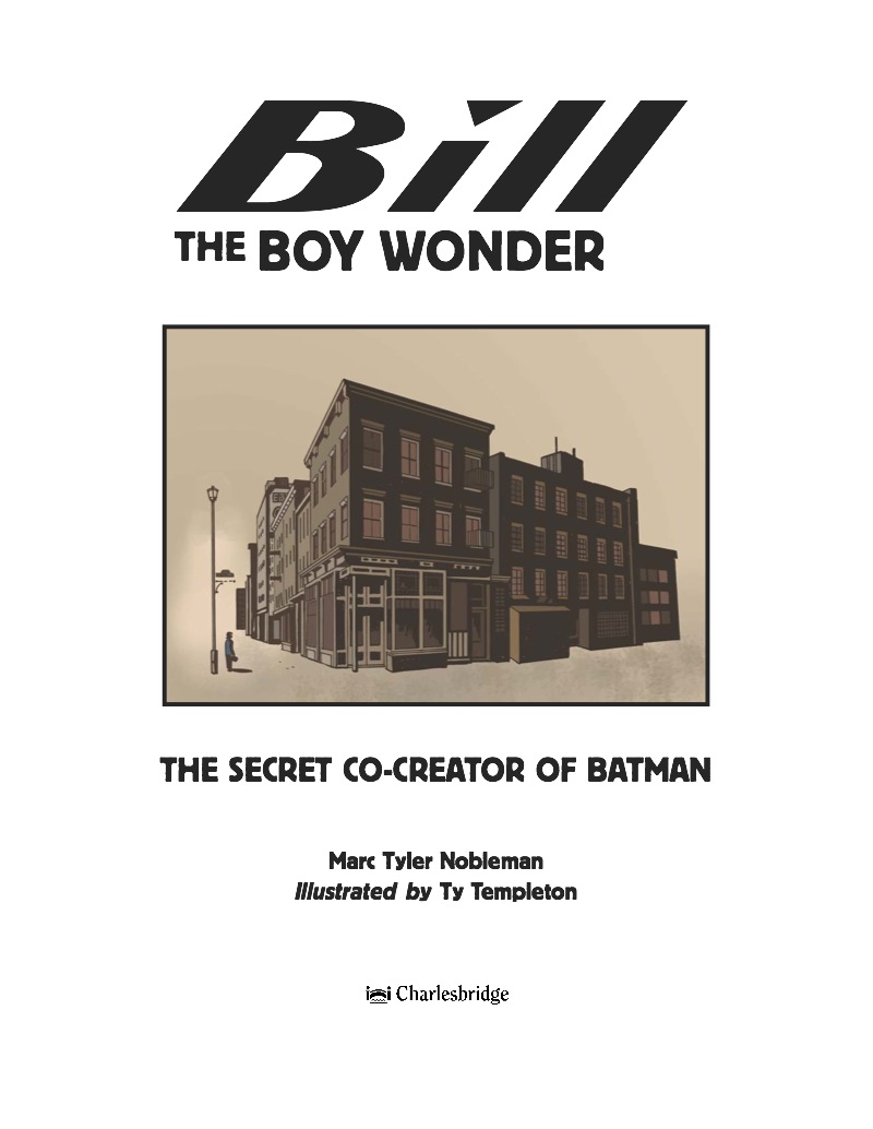 Bill the Boy Wonder: The Secret Co-Creator of Batman book cover