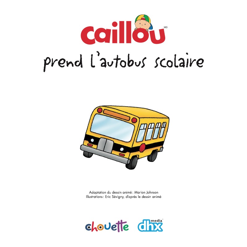 Caillou Prend l'autobus scolaire book cover