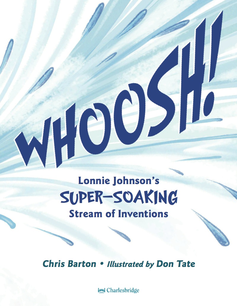 Whoosh! Lonnie Johnson's Super-Soaking Stream of Inventions book cover