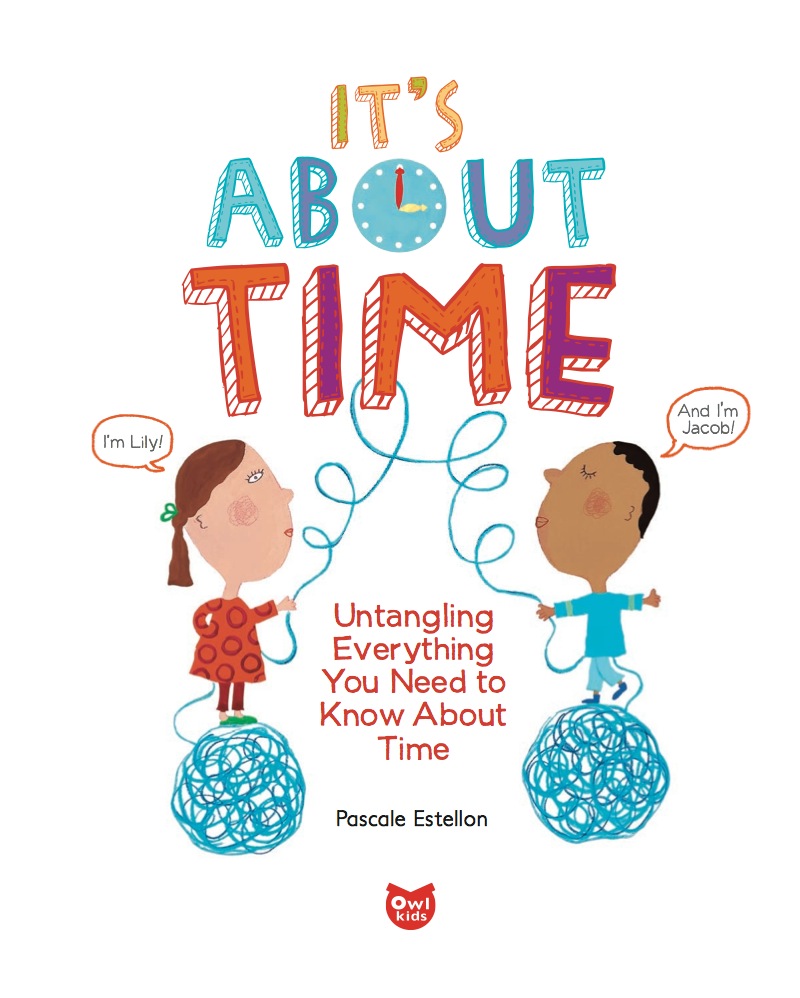 It's About Time: Untangling Everything You Need to Know About Time book cover