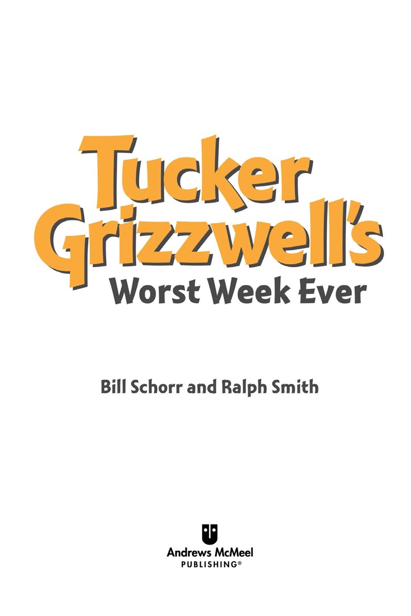 Tucker Grizzwell's Worst Week Ever — page 1