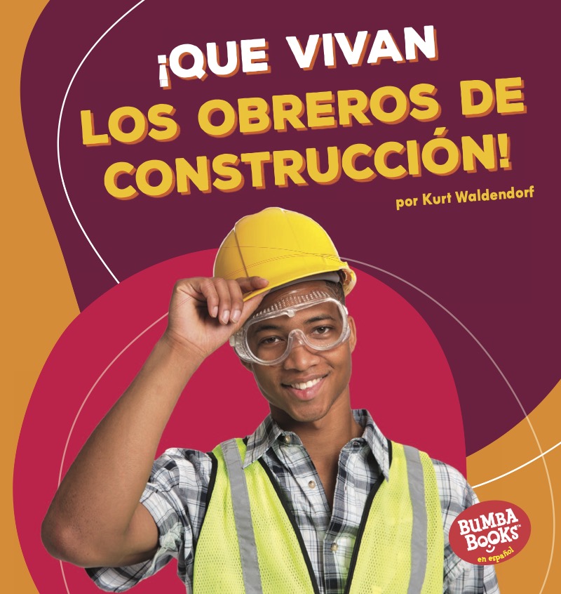 ¡Que vivan los obreros de construcción! (Hooray for Construction Workers!) book cover