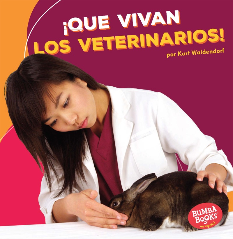 ¡Que vivan los veterinarios! (Hooray for Veterinarians!) book cover