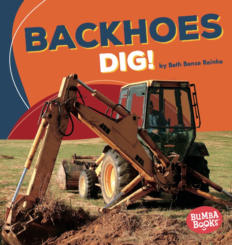Backhoes Dig! book cover