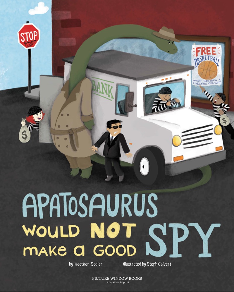Apatosaurus Would NOT Make a Good Spy book cover