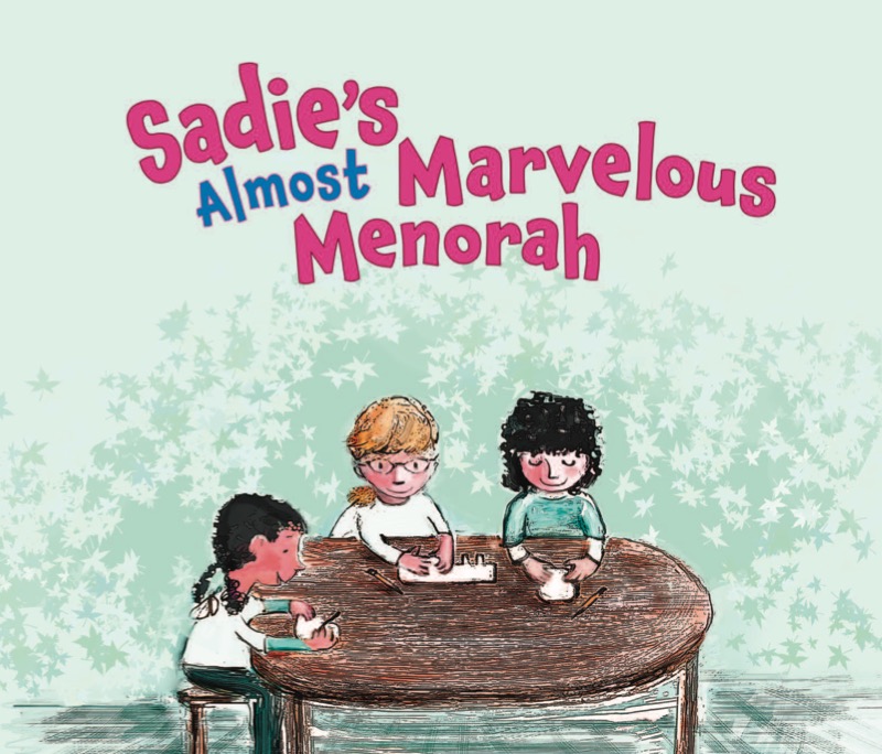 Sadie's Almost Marvelous Menorah book cover