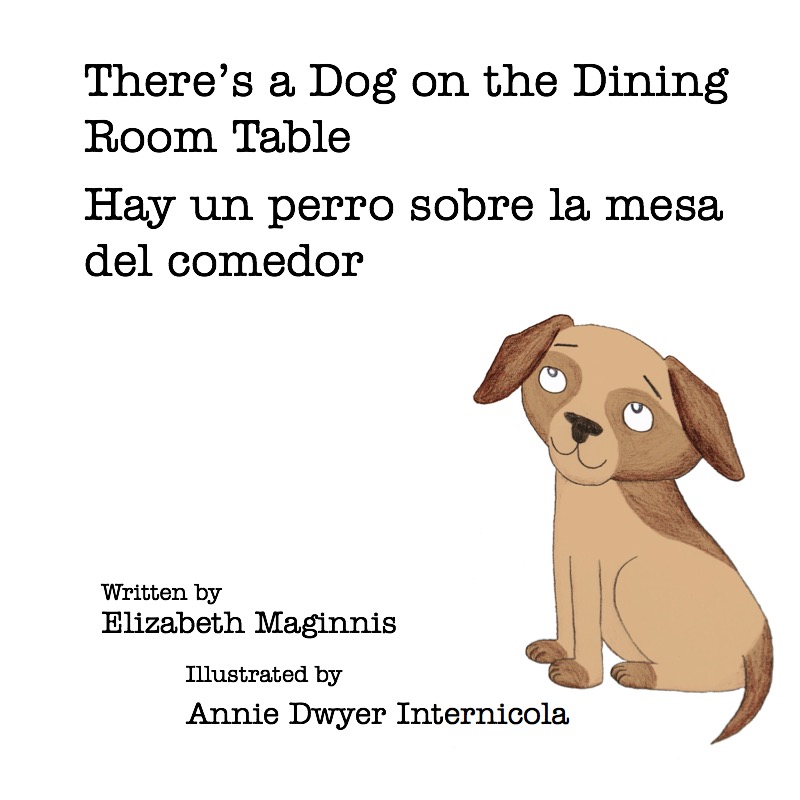 There's a Dog on the Dining Room Table / Hay un perro sobre la mesa del comedor book cover
