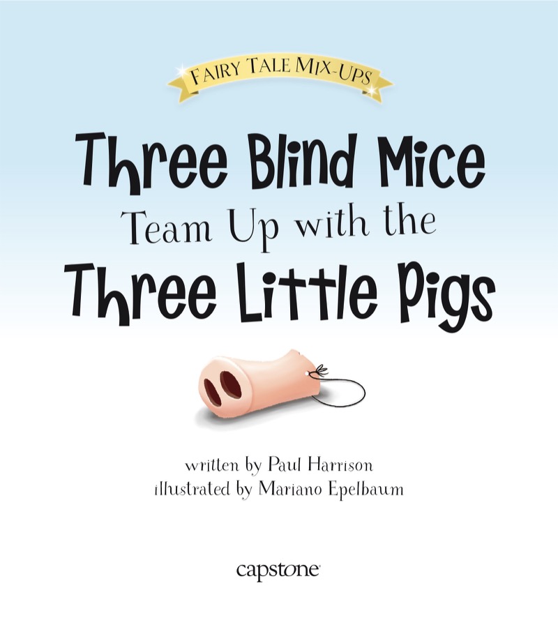 Three Blind Mice Team Up with the Three Little Pigs book cover
