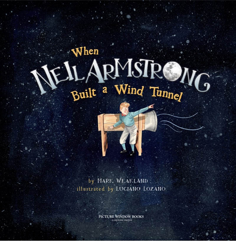 When Neil Armstrong Built a Wind Tunnel book cover