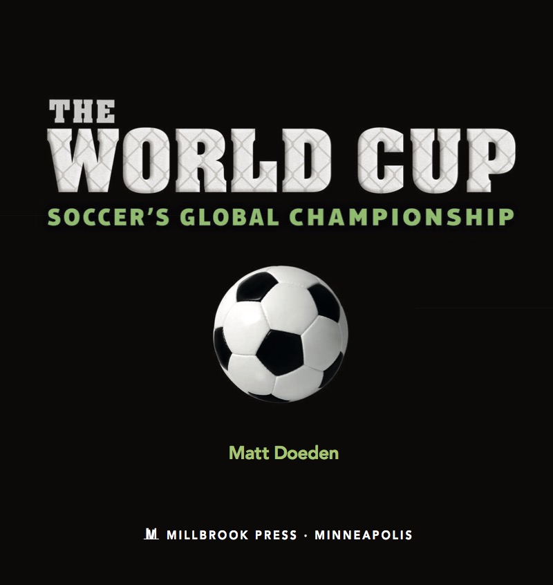 The World Cup: Soccer's Global Championship book cover