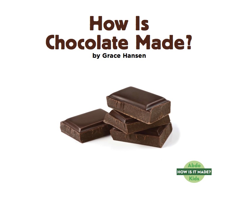 How Is Chocolate Made? book cover