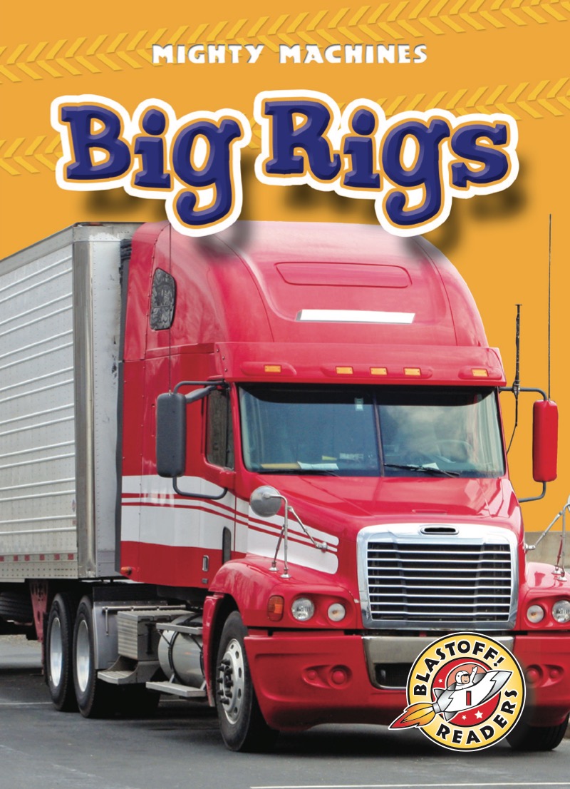 Big Rigs: Mighty Machines book cover