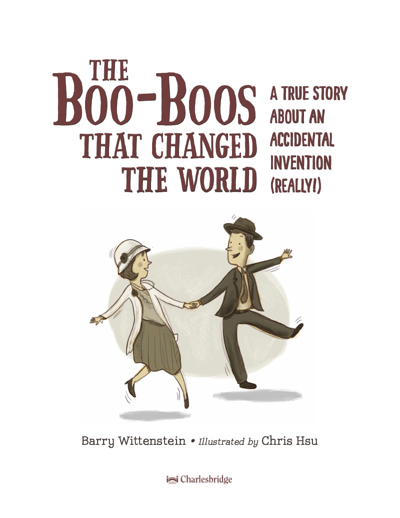 The Boo-Boos That Changed The World: A True Story About an Accidental Invention (Really!) book cover