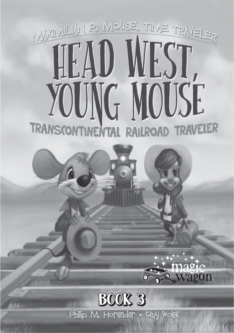 Head West, Young Mouse: Transcontinental Railroad Traveler Book #3 book cover
