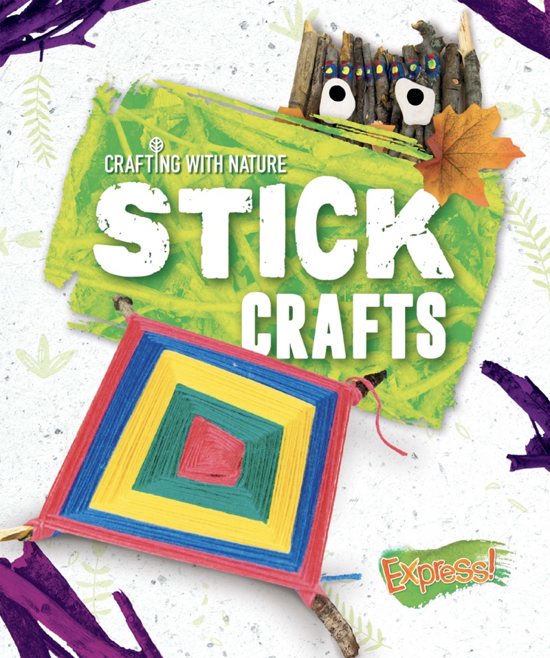 Crafting With Nature: Stick Crafts book cover