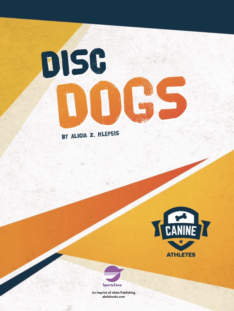 Canine Athletes: Disc Dogs book cover