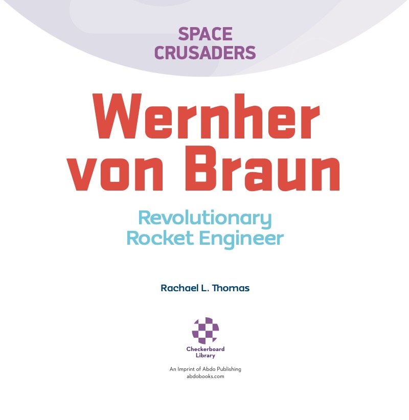 Wernher von Braun: Revolutionary Rocket Engineer book cover